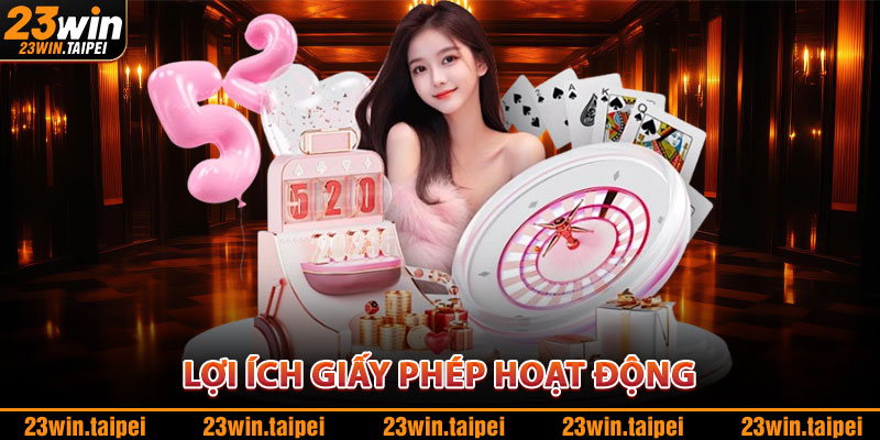 Giấy Phép Hoạt Động – Nhà Cái Hợp Pháp, Minh Bạch 100% 2 Lợi Ích Giấy Phép Hoạt Động